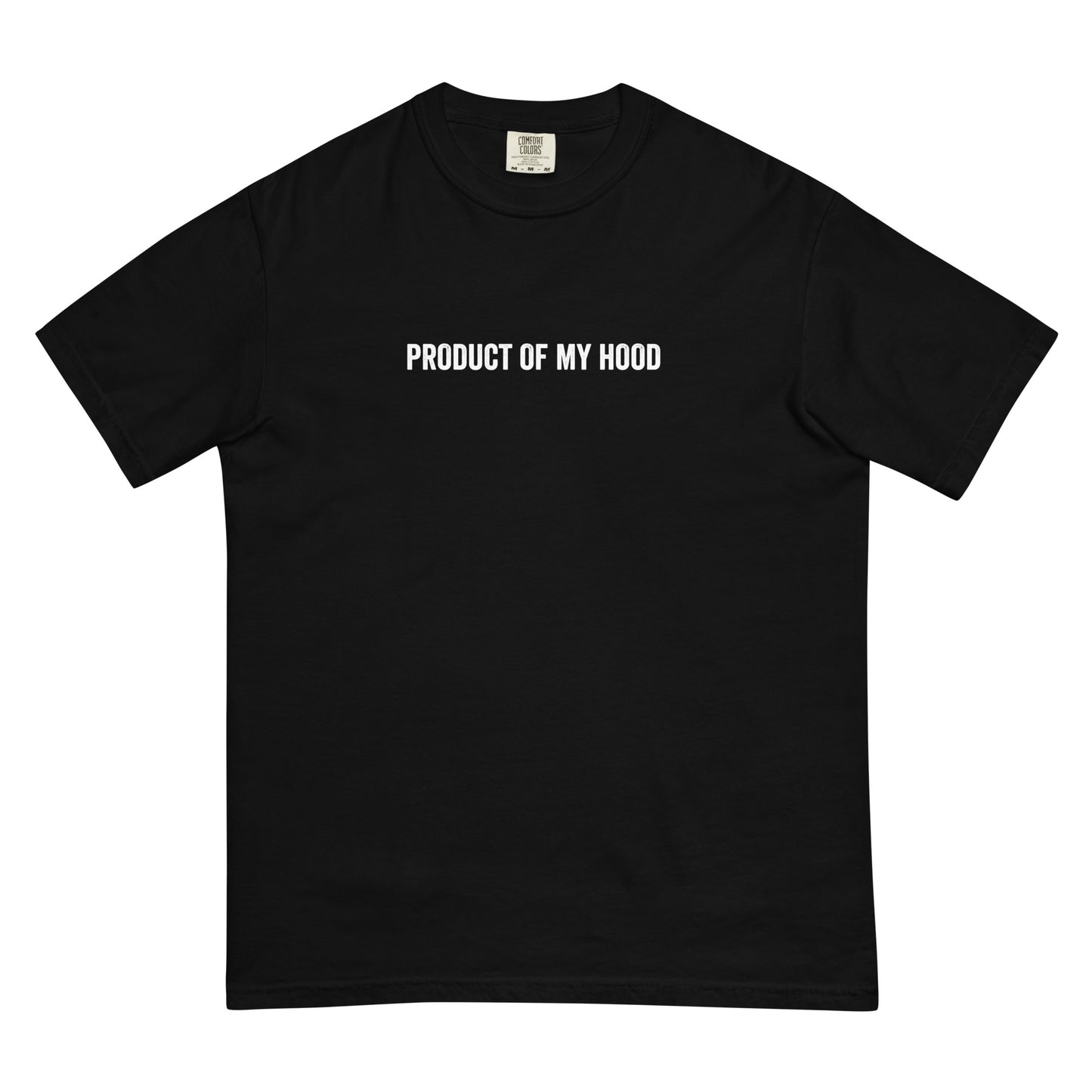 Product Of My Hood T-Shirt