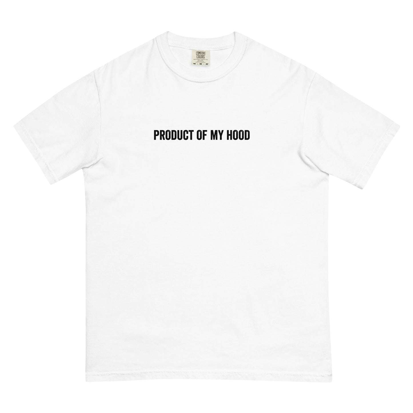 Product Of My Hood T-Shirt