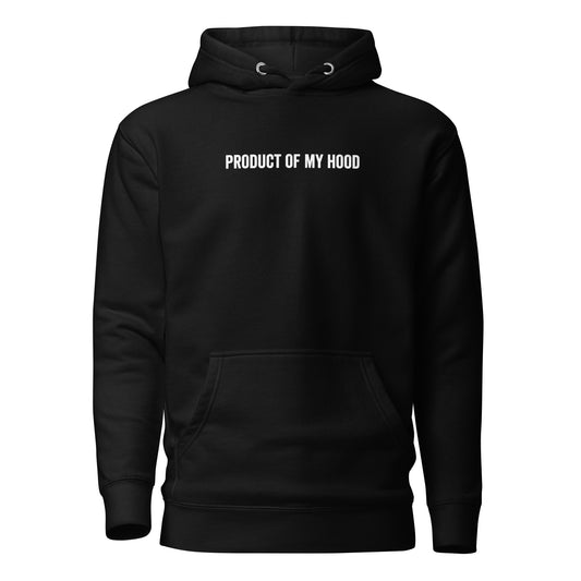 Product Of My Hood Hoodie